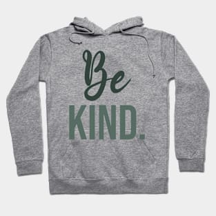 Be kind - kindness Hoodie